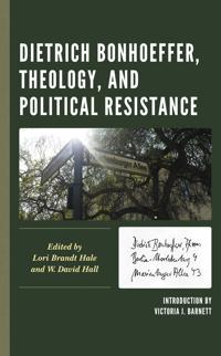 Bokomslag för "Dietrich Bonhoeffer, Theology, and Political Resistance"