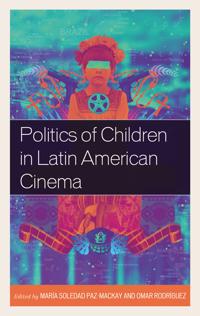 Politics of Children in Latin American Cinema