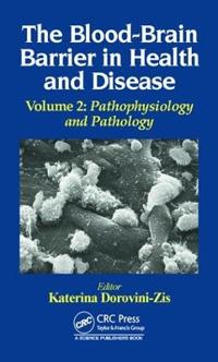 Bokomslag för "The Blood-Brain Barrier in Health and Disease, Volume Two"