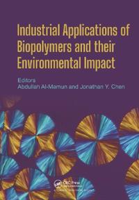 Bokomslag för "Industrial Applications of Biopolymers and their Environmental Impact"