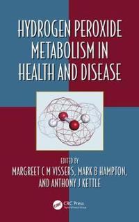 Bokomslag för "Hydrogen Peroxide Metabolism in Health and Disease"