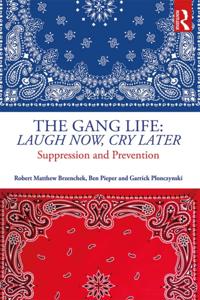 Gang Life: Laugh Now, Cry Later