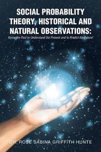 Bokomslag for "Social Probability Theory, Historical and Natural Observations"