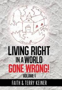 Bokomslag for "Living Right in a World Gone Wrong!"