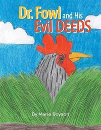 Dr. Fowl and His Evil Deeds