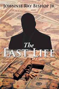 The Fast Life