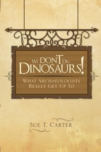 We Don'T Dig Dinosaurs!
