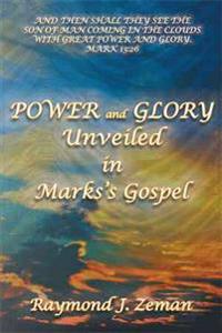 Bokomslag for "Power and Glory Unveiled in Mark's Gospel"
