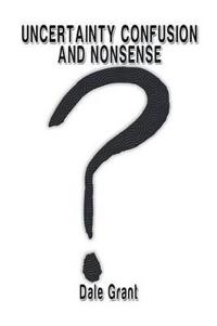 Bokomslag for "Uncertainty Confusion and Nonsense"