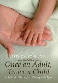 Once an Adult, Twice a Child