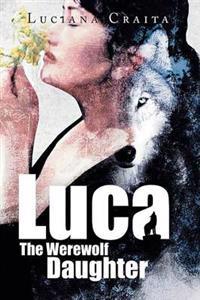 Bokomslag for "LUCA THE WEREWOLF DAUGHTER"