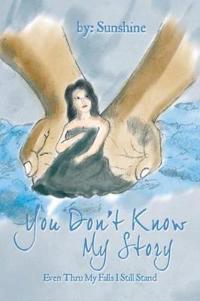 You Don't Know My Story