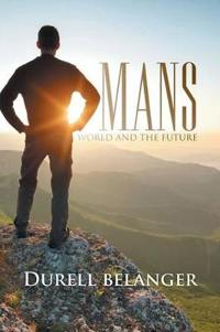 Bokomslag for "Mans World and the Future"
