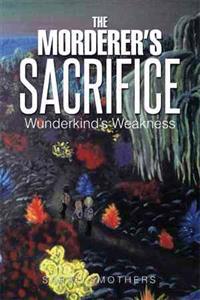 The Morderer's Sacrifice
