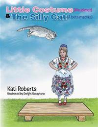 Little Costume (Kis Jelmez) & the Silly Cat (a Buta Macska)