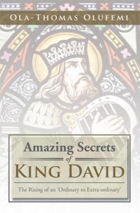 Amazing Secrets of King David