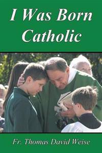 Kirjan kansi "I Was Born Catholic"