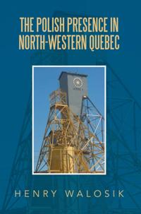 Polish   Presence in North-Western Quebec