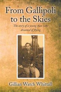 Bokomslag för "From Gallipoli to the Skies"