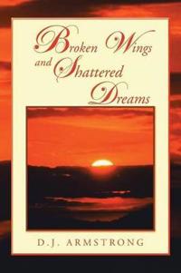 Broken Wings and Shattered Dreams
