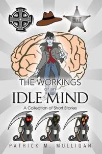 Kirjan kansi "The Workings of an Idle Mind"