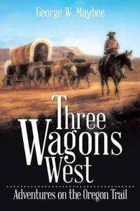 Kirjan kansi "Three Wagons West"