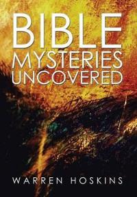 Kirjan kansi "Bible Mysteries Uncovered"