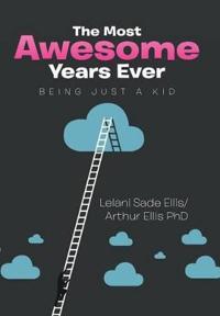 Kirjan kansi "The Most Awesome Years Ever"