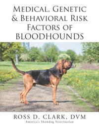 Medical, Genetic & Behavioral Risk Factors of  Bloodhounds