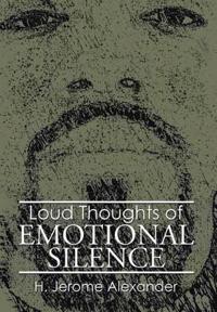 Kirjan kansi "Loud Thoughts of Emotional Silence"