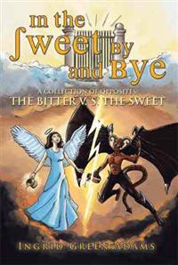 In the Sweet by and Bye
