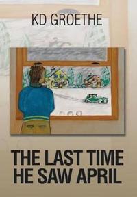 Bokomslag for "The Last Time He Saw April"
