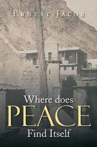 Bokomslag for "Where Does Peace Find Itself"