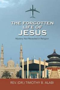 Kirjan kansi "The Forgotten Life of Jesus"