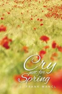 Bokomslag for "Cry Not for Spring"