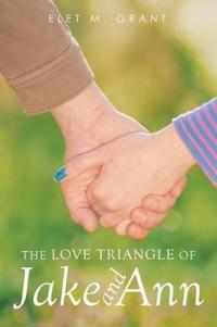 Kirjan kansi "The Love Triangle of Jake and Ann"