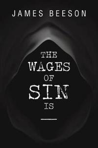 Kirjan kansi "The Wages of Sin Is -----"