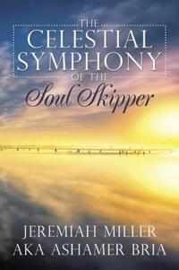 Kirjan kansi "The Celestial Symphony of the Soul Skipper"