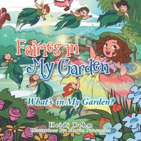 Fairies in My Garden
