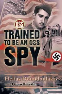Bokomslag for "Trained to be an OSS Spy"