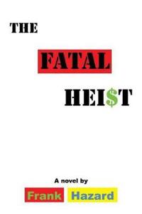 Bokomslag for "The Fatal Heist"