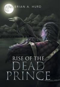 Bokomslag för "Rise of the Dead Prince"