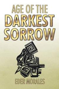 Bokomslag för "Age of the Darkest Sorrow"
