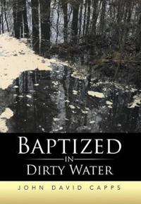 Bokomslag for "Baptized in Dirty Water"