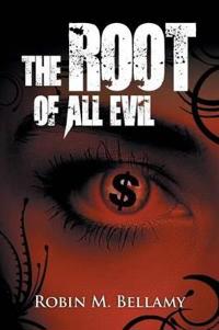 The Root of All Evil