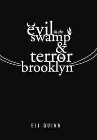 Bokomslag för "Evil in the Swamp & Terror in Brooklyn"