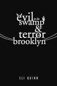 Bokomslag for "Evil in the Swamp & Terror in Brooklyn"