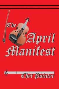 Bokomslag för "The April Manifest"