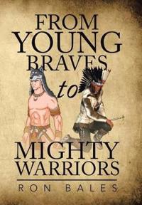 Bokomslag för "From Young Braves to Mighty Warriors"