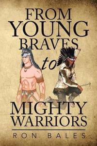 From Young Braves to Mighty Warriors